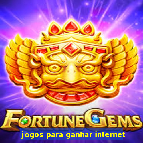 jogos para ganhar internet